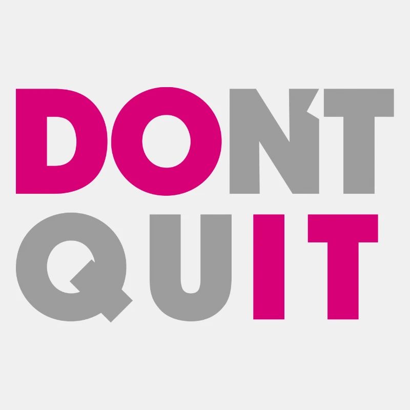 dont quit do it