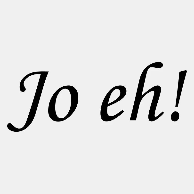 Jo eh!