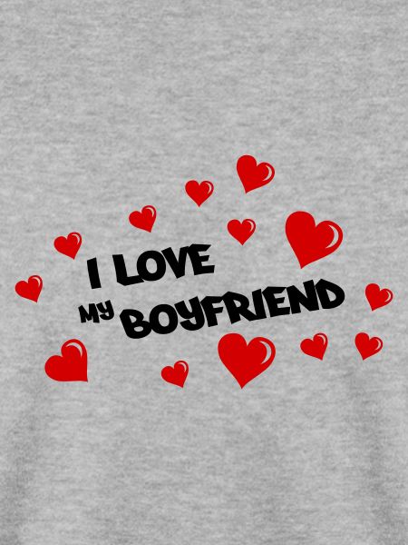 i love my boyfriend