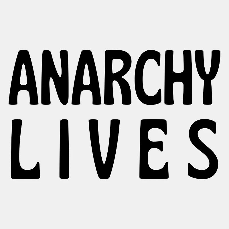 anarchy lives