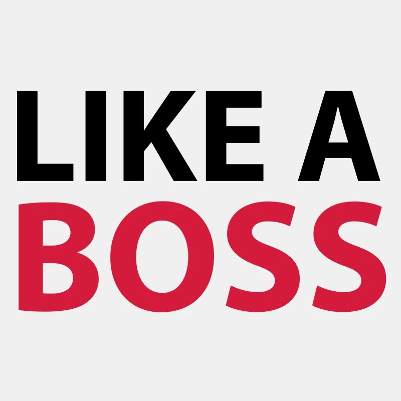 Like A BOSS