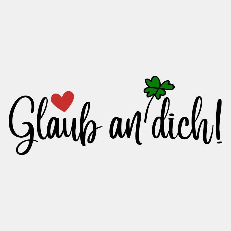 Glaub an dich!