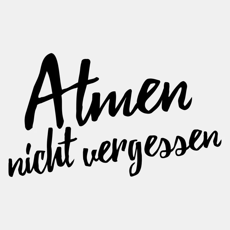 Atmen nicht vergessen