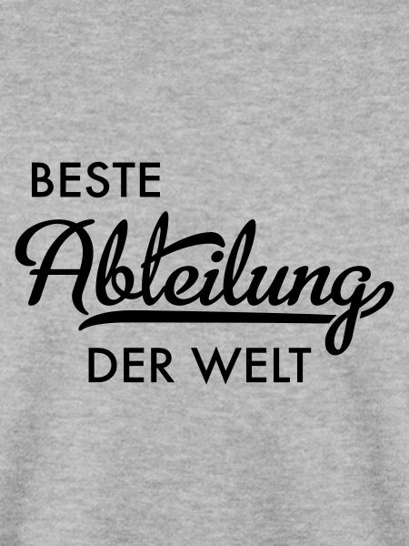 Beste Abteilung der Welt