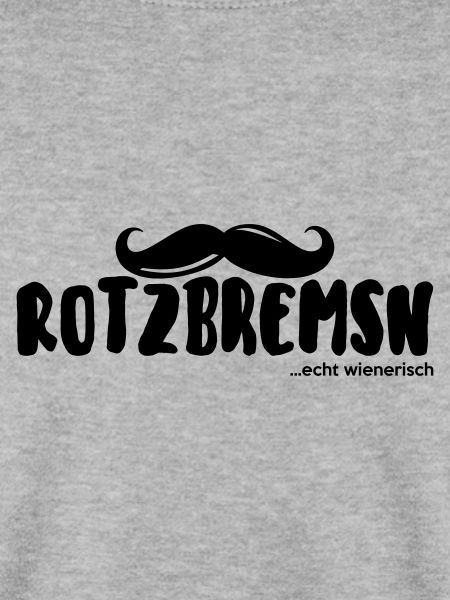 rotzbremsn... echt wienerisch