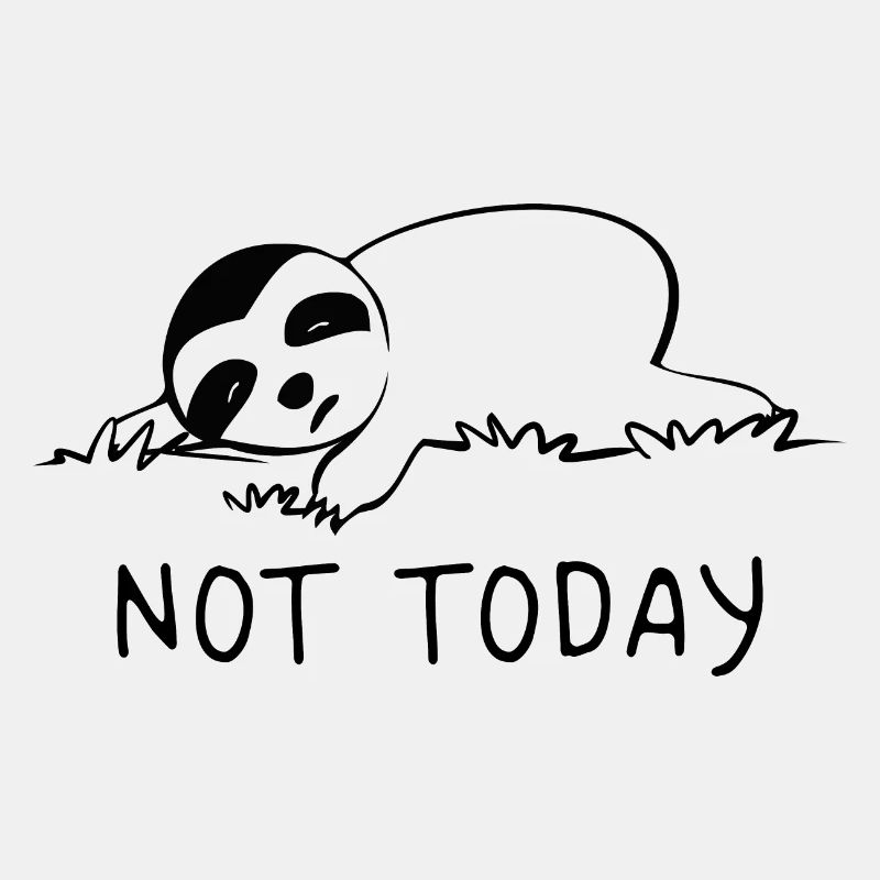 SLOTH NICHT HEUTE
