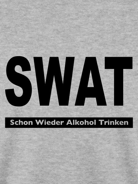SWAT Schon wieder Alkohol