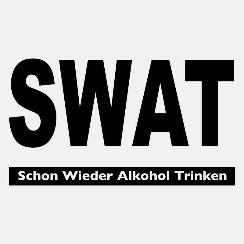SWAT Schon wieder Alkohol
