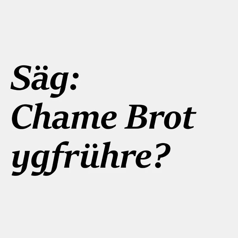 Schweizerdeutsch; cooler Spruch; Mundart; Berner