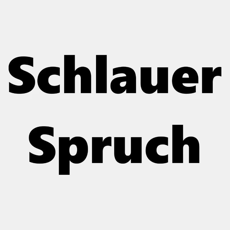 Schlauer Spruch