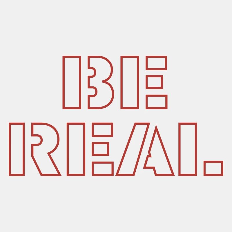 be real