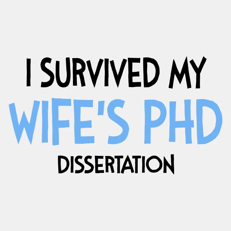Wife's phd dissertation Student Geschenk