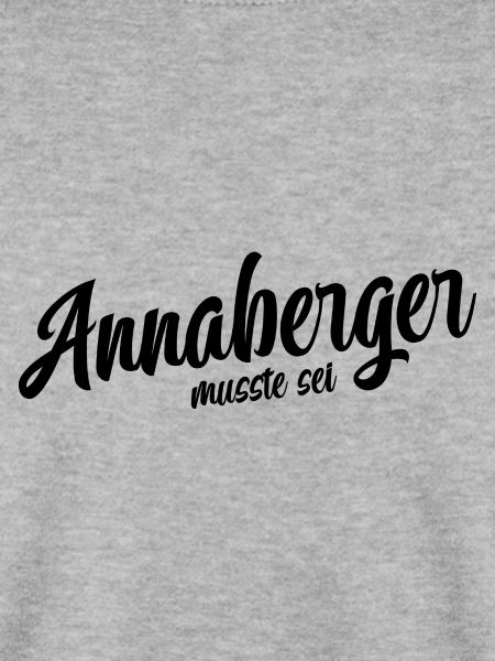 Annaberger musst du sein