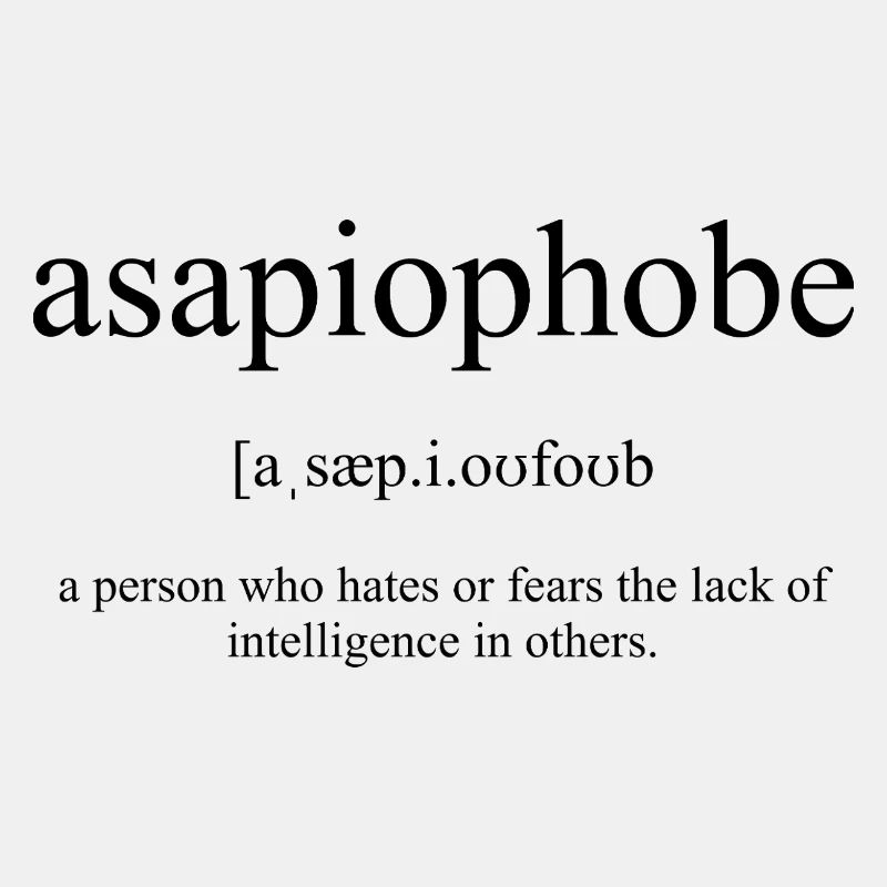 Asapiophobe Definition Dictionary