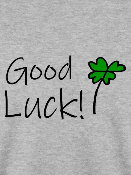 Good Luck