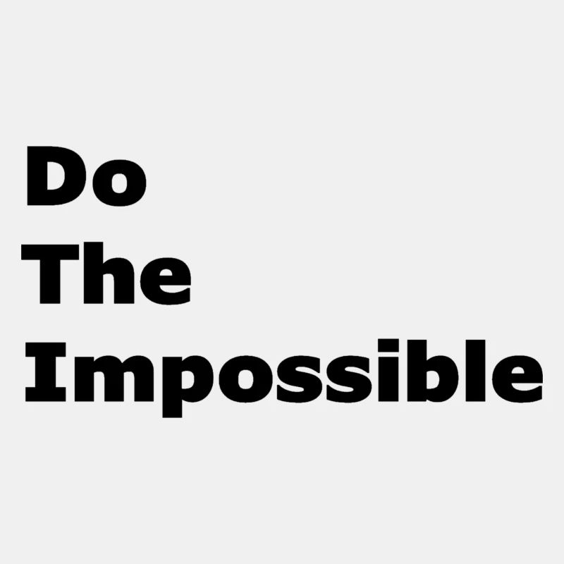 Faites l’impossible