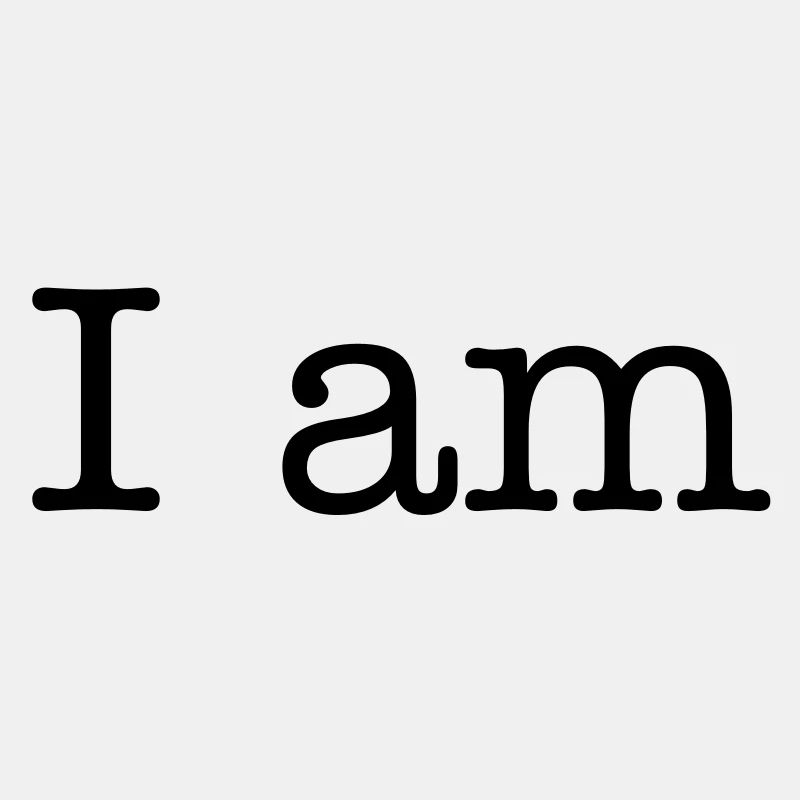 I am