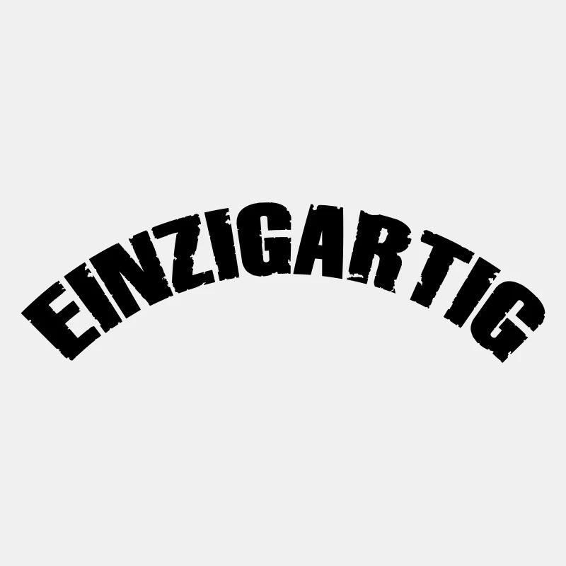 einzigartig