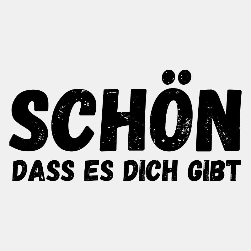 Schön, dass es dich gibt