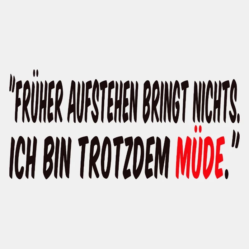 Frueher aufstehen bringt nichts...