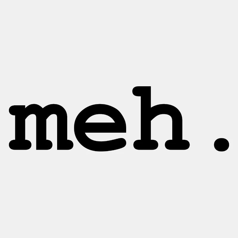 Meh Humor