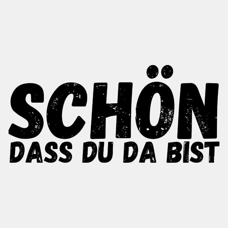 Schön, dass du da bist