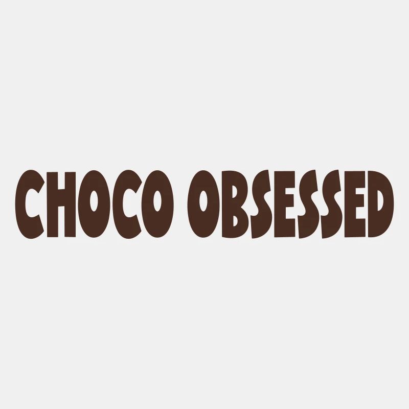 CHOCO OBSESSED