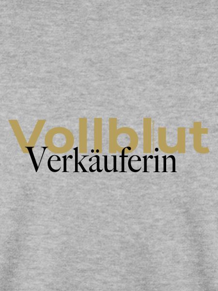Vollblut Verkäuferin Spruch