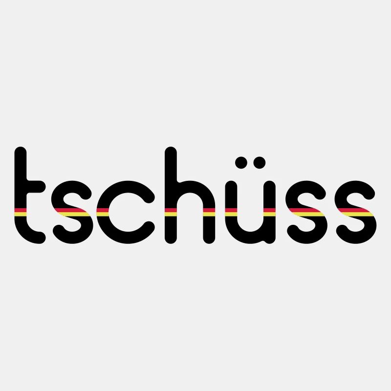 Tschüss - Customizable
