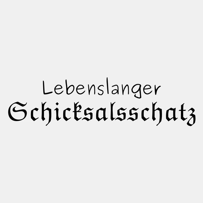 Lebenslanger Schicksalsschatz