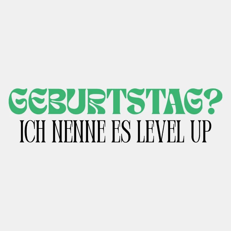 Geburtstag - ich nenne es Level Up