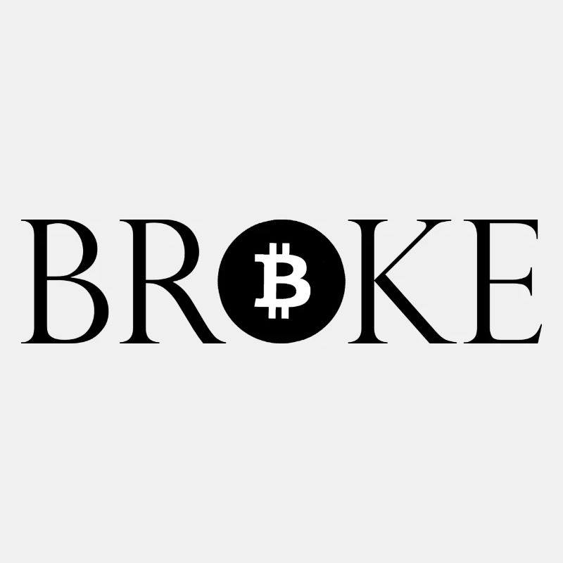 Broke but BTC