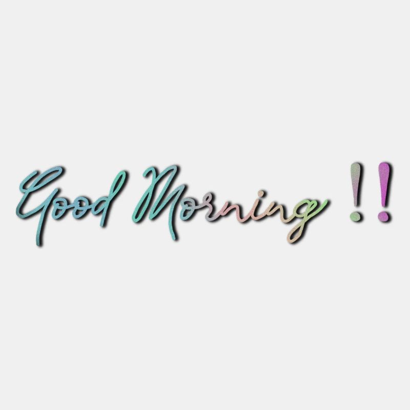 Good Morning !!