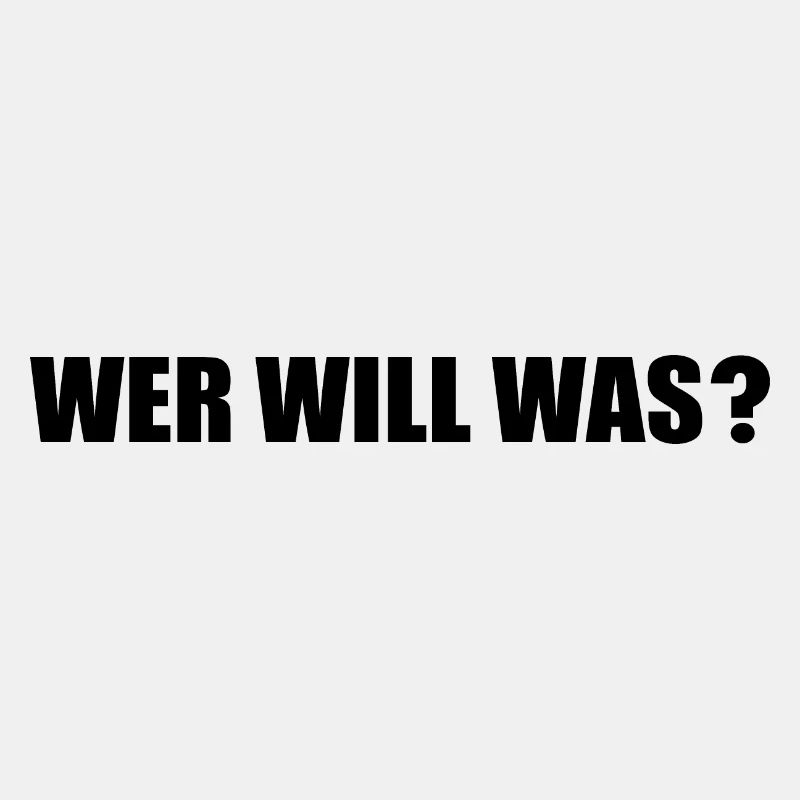 Wer will was