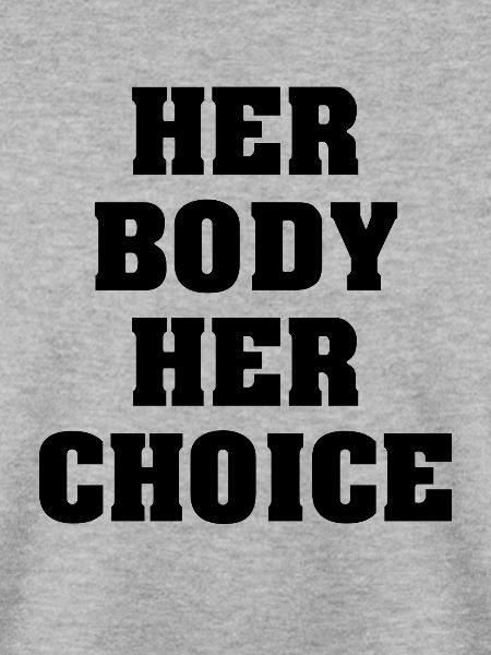 Her Body Her Choice