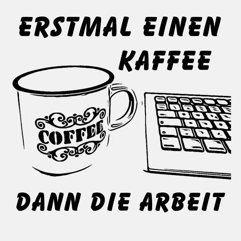 Erstmal einen Kaffee dann die Arbeit