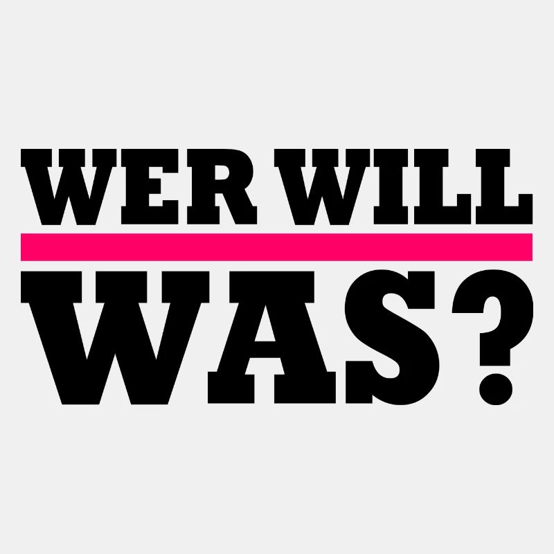 Wer will was