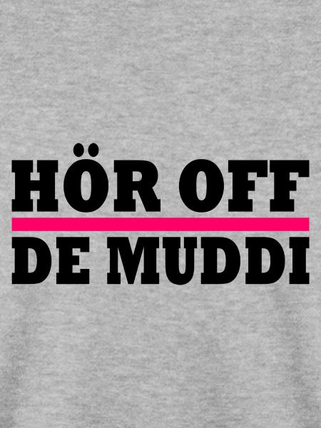 Hör auf die mutti