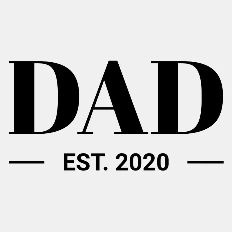 DAD 2020 - DADDY SINCE - DAD SEIT - BECOME A FATHER