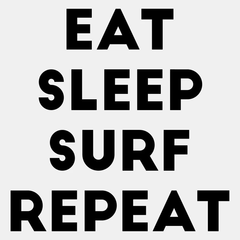 Eat Sleep Surf Repeat Surfen Surfer Text Geschenk