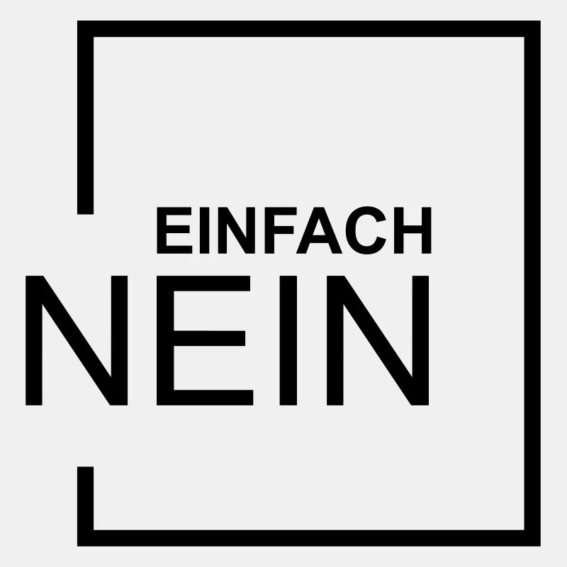 EINFACH NEIN