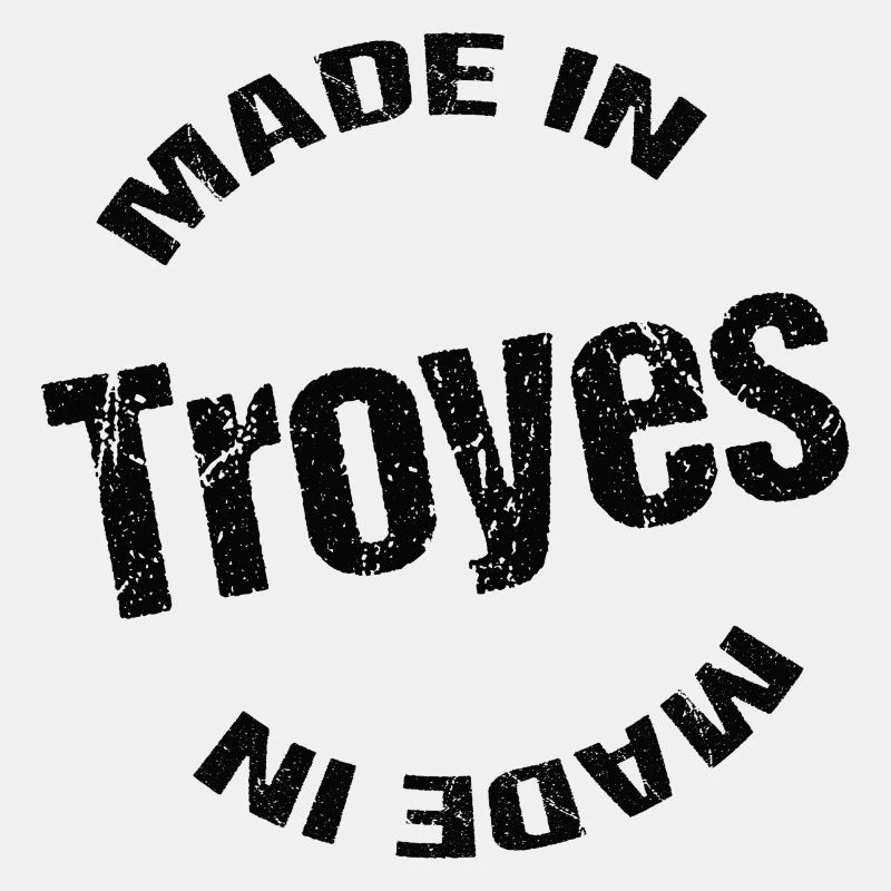 Hergestellt in Troyes