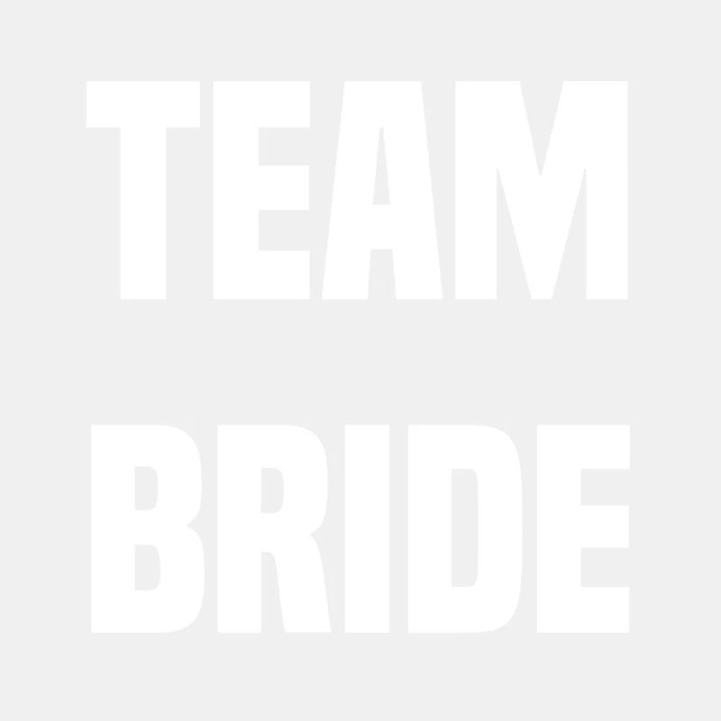 Team Bride