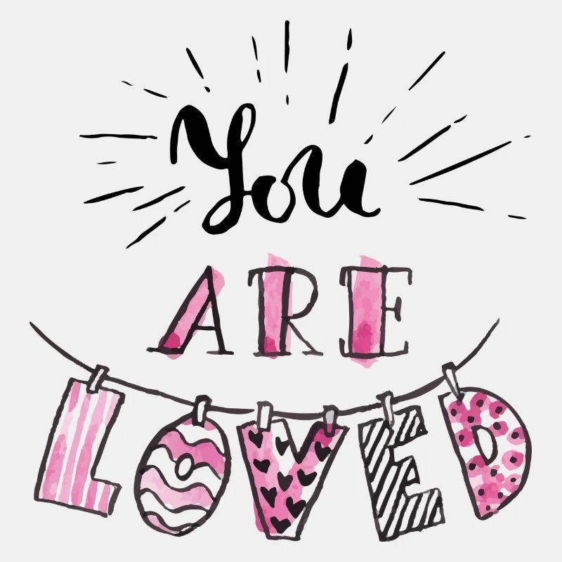 You are Loved