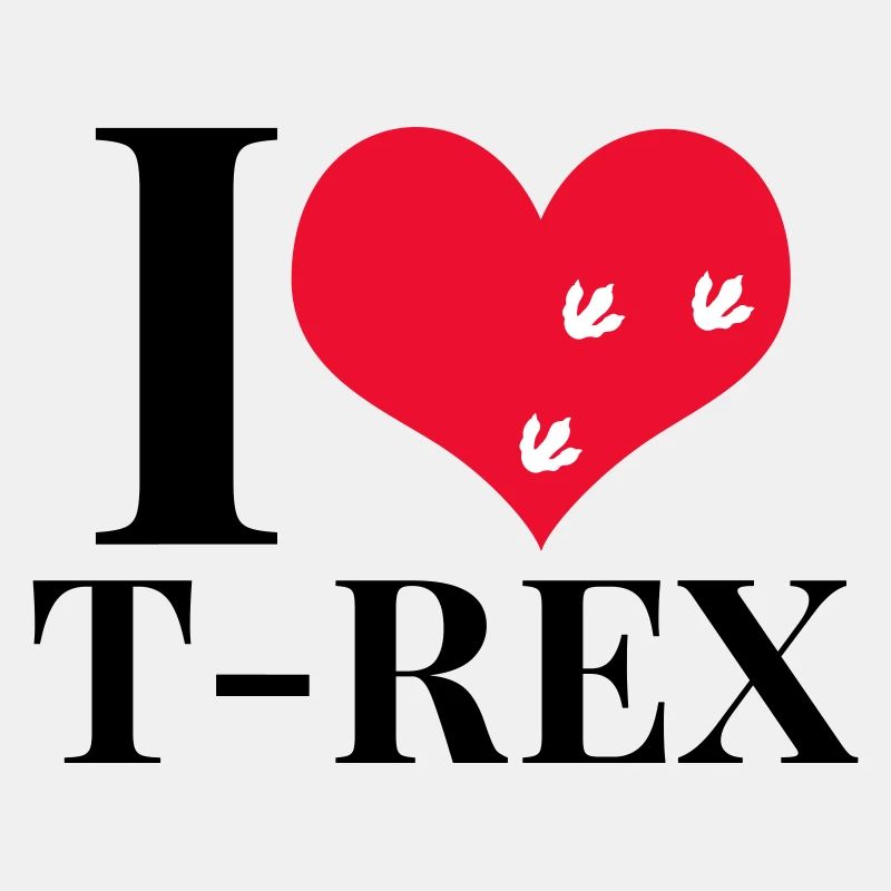 I love T-Rex