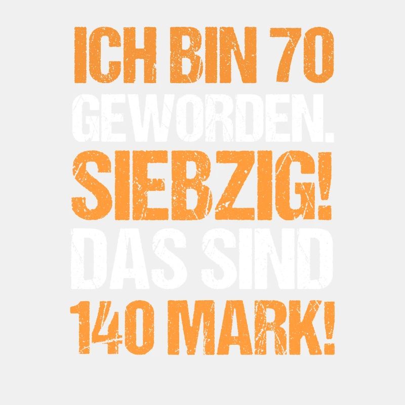 Ich bin 70 Geworden Das sind 140 Mark Geburtstag