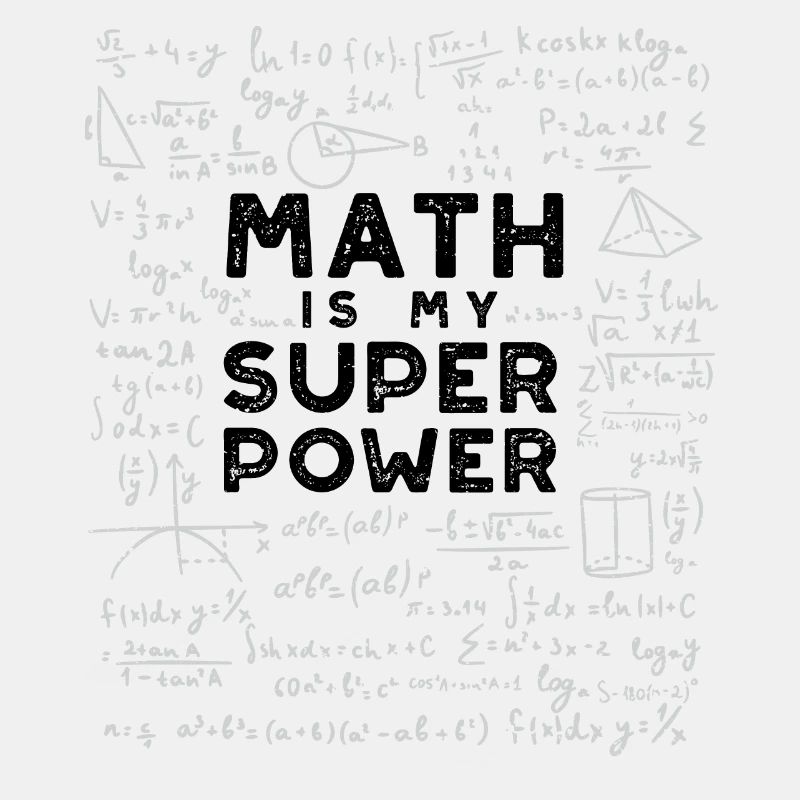 Math Is My Superpower - Mathe