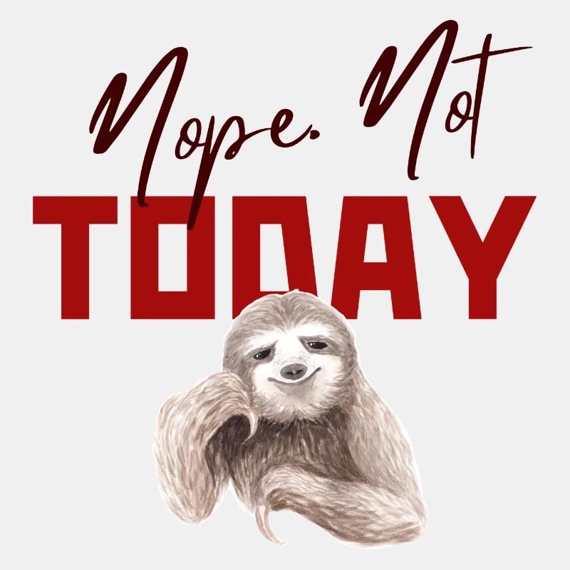Waiting Sloth. Nope. Not today.