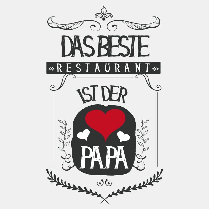 ♥ Der Papa ist das beste Restaurant ♥