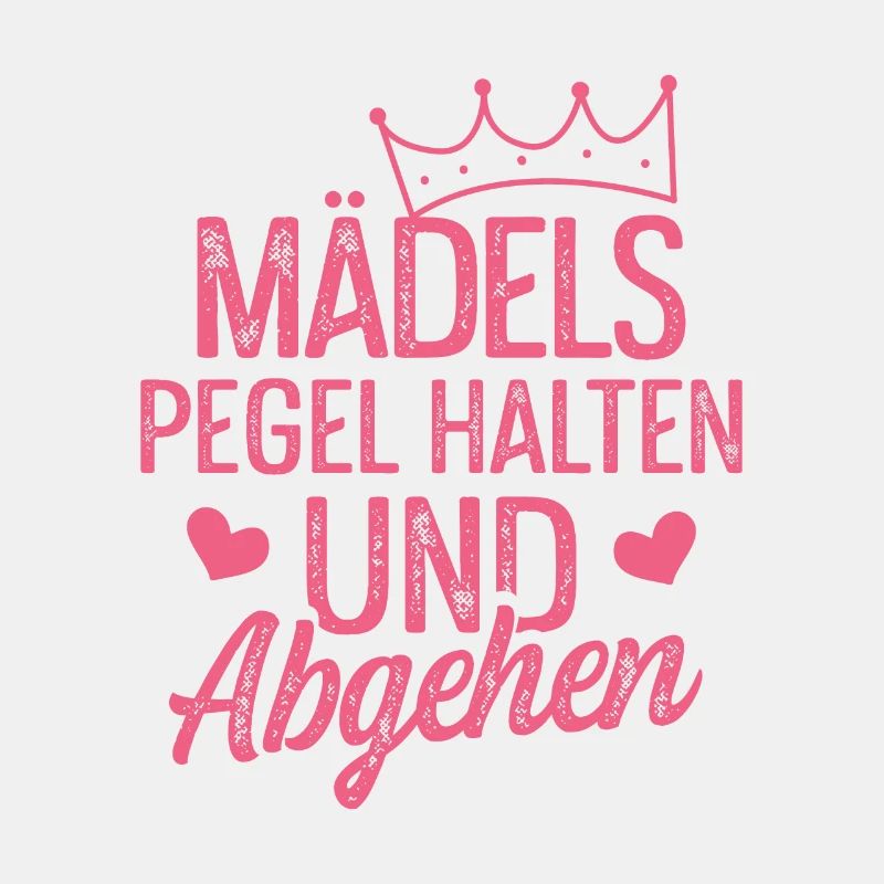 Mädels Pegel Halten Spruch